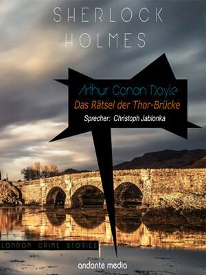 cover image of Sherlock Holmes--Das Rätsel der Thor-Brücke